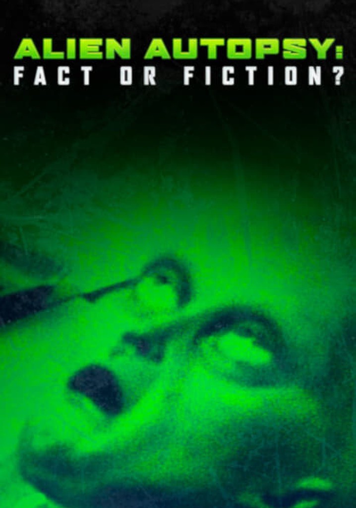 Alien Autopsy Fact Or Fiction Stream Online